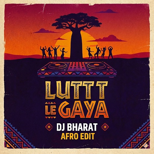 Lutt Le Gaya (DJ Bharat Mashup)