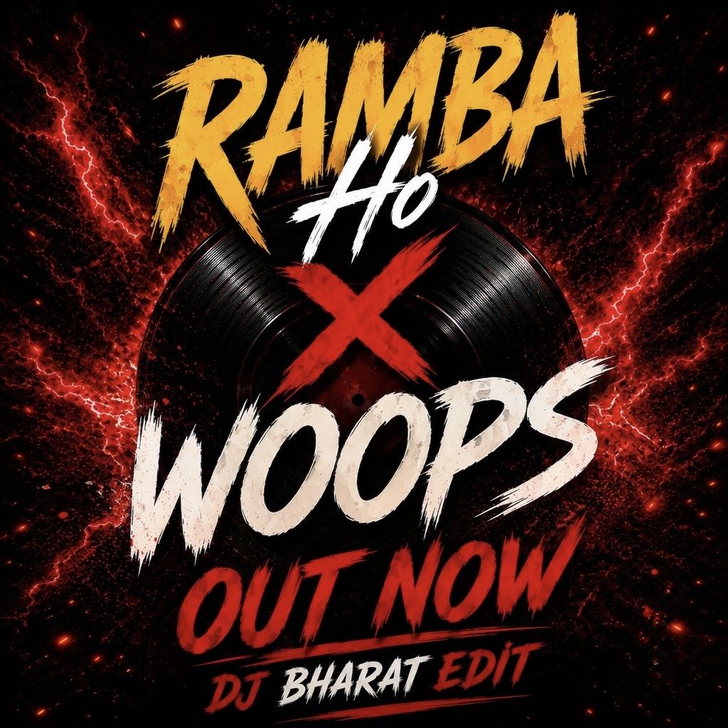Ramba ho X Woops (DJ Bharat Mashup)