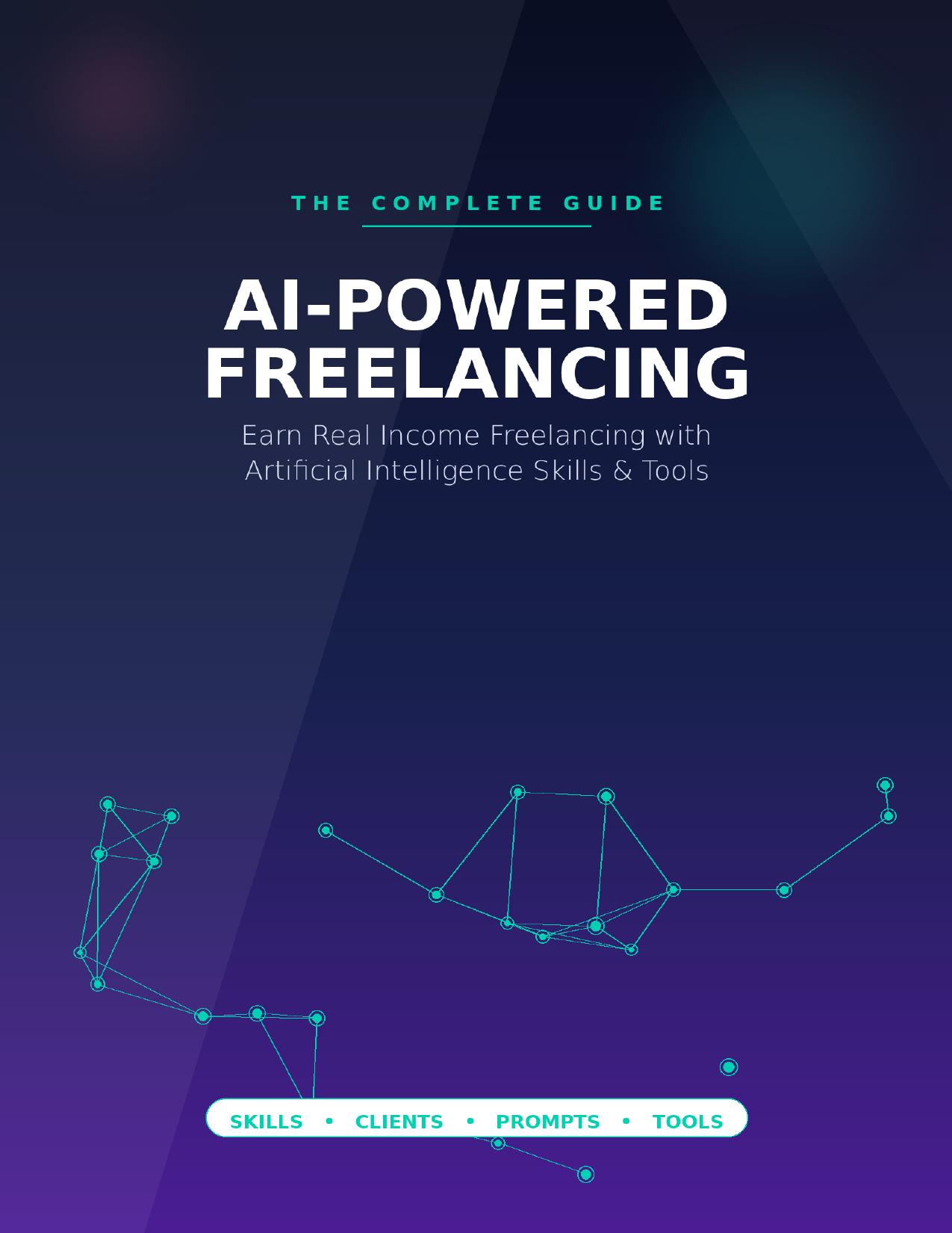 AI-Powered Freelancing: The Complete Guide